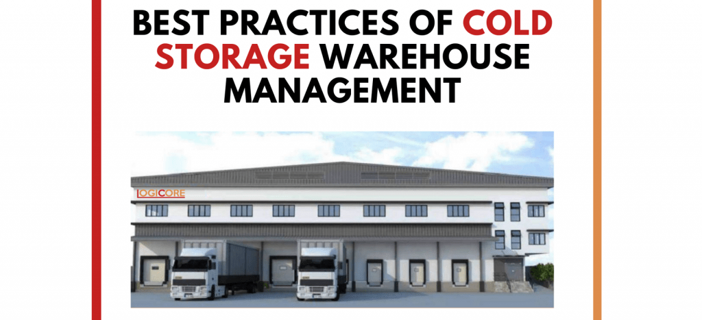 BEst Practices of cold storage warehousing management - Logicore